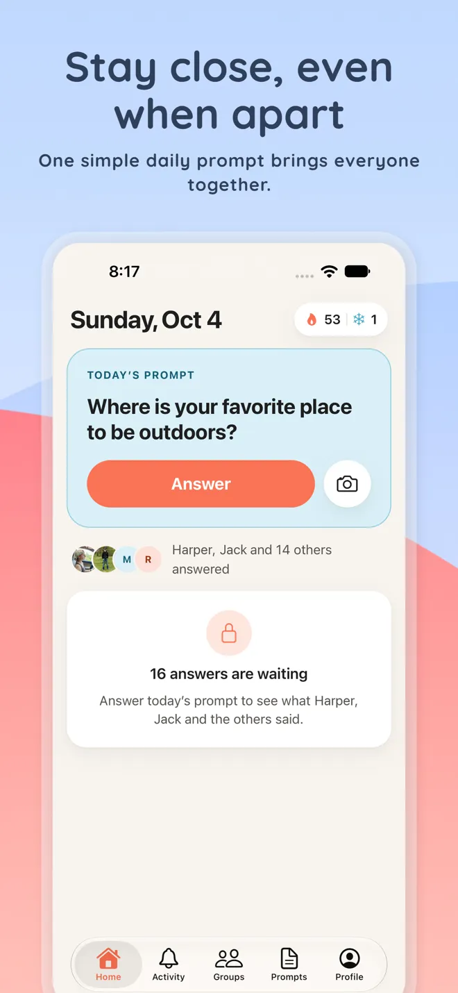 Stay close, even when apart: today's prompt on the Home screen